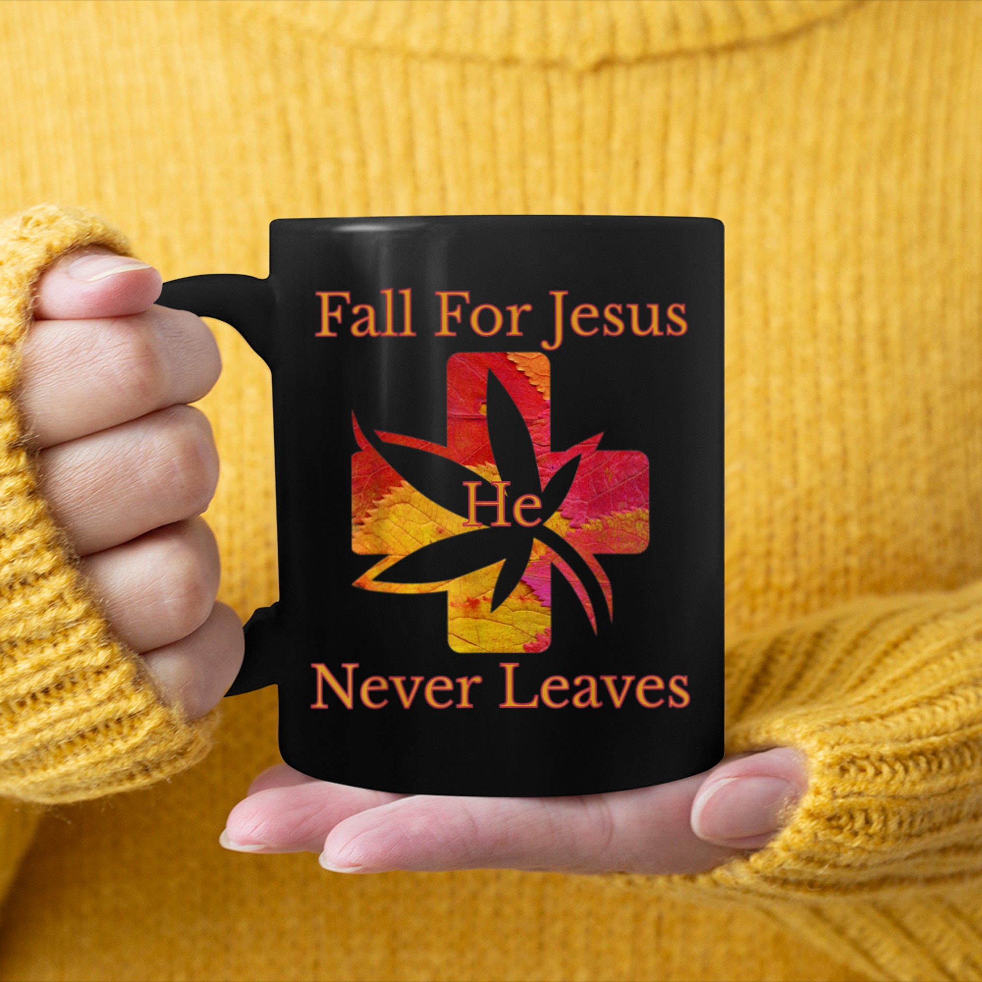 Fall For Jesus He Never Leaves mug black