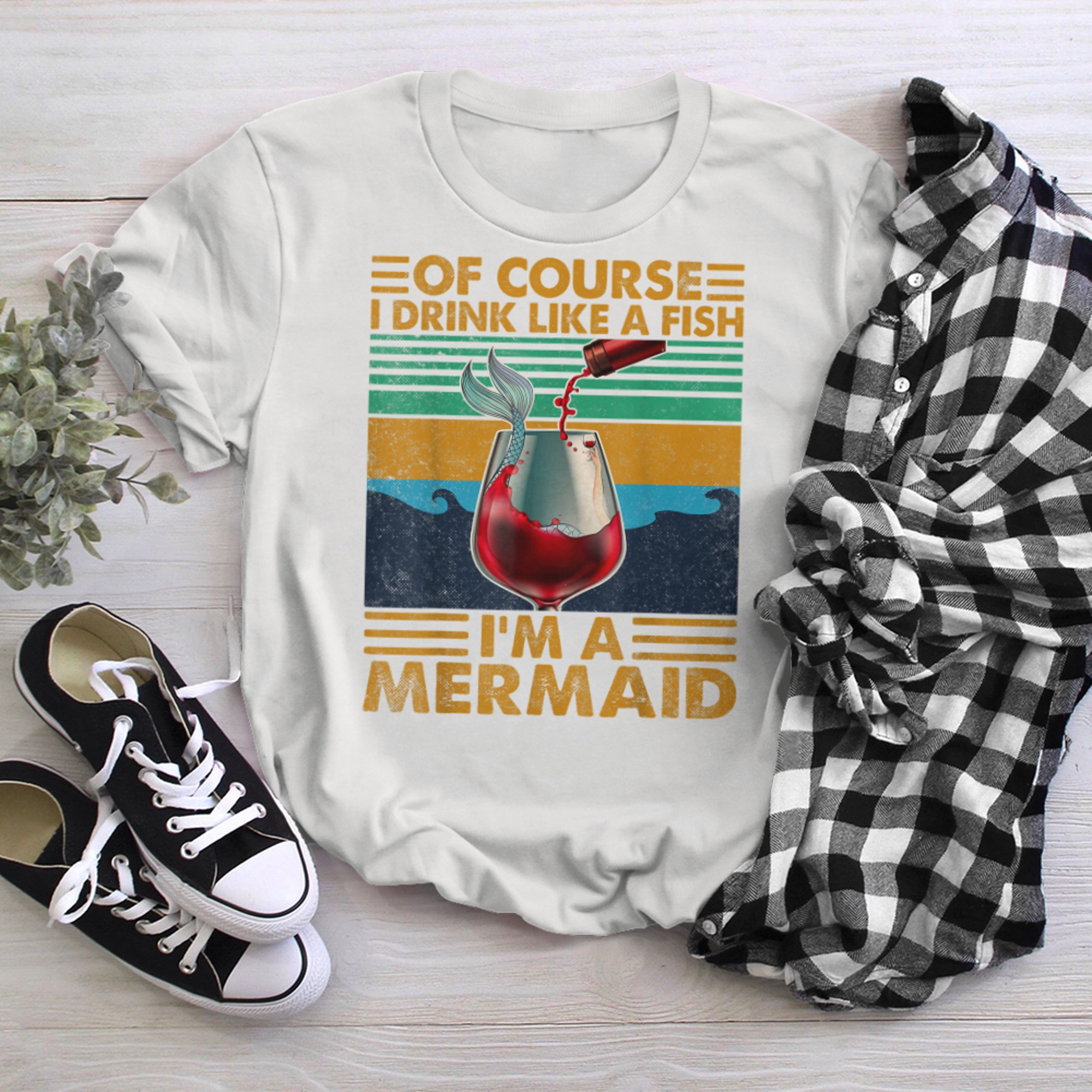 Of Course I Drink Like a Fish I'm a Mermaid (2) t-shirt White