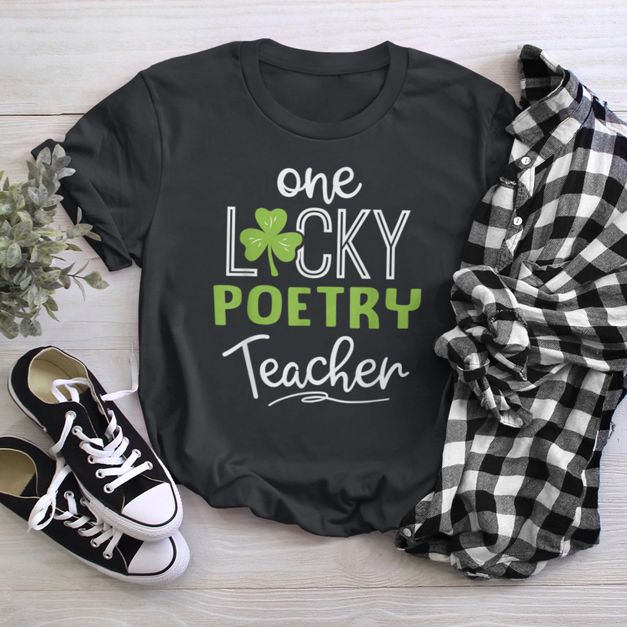 Funny One Lucky POETRY Teacher Shirt St Patricks Day black white