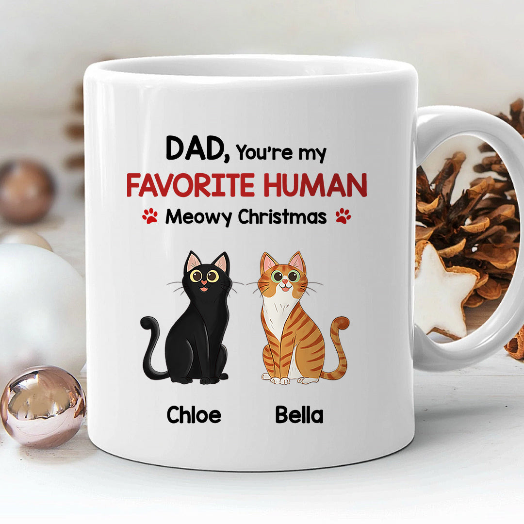 You Are My Favorite Human Mug - Personalized Christmas Gift For Mom, For Dad, Cat Lover