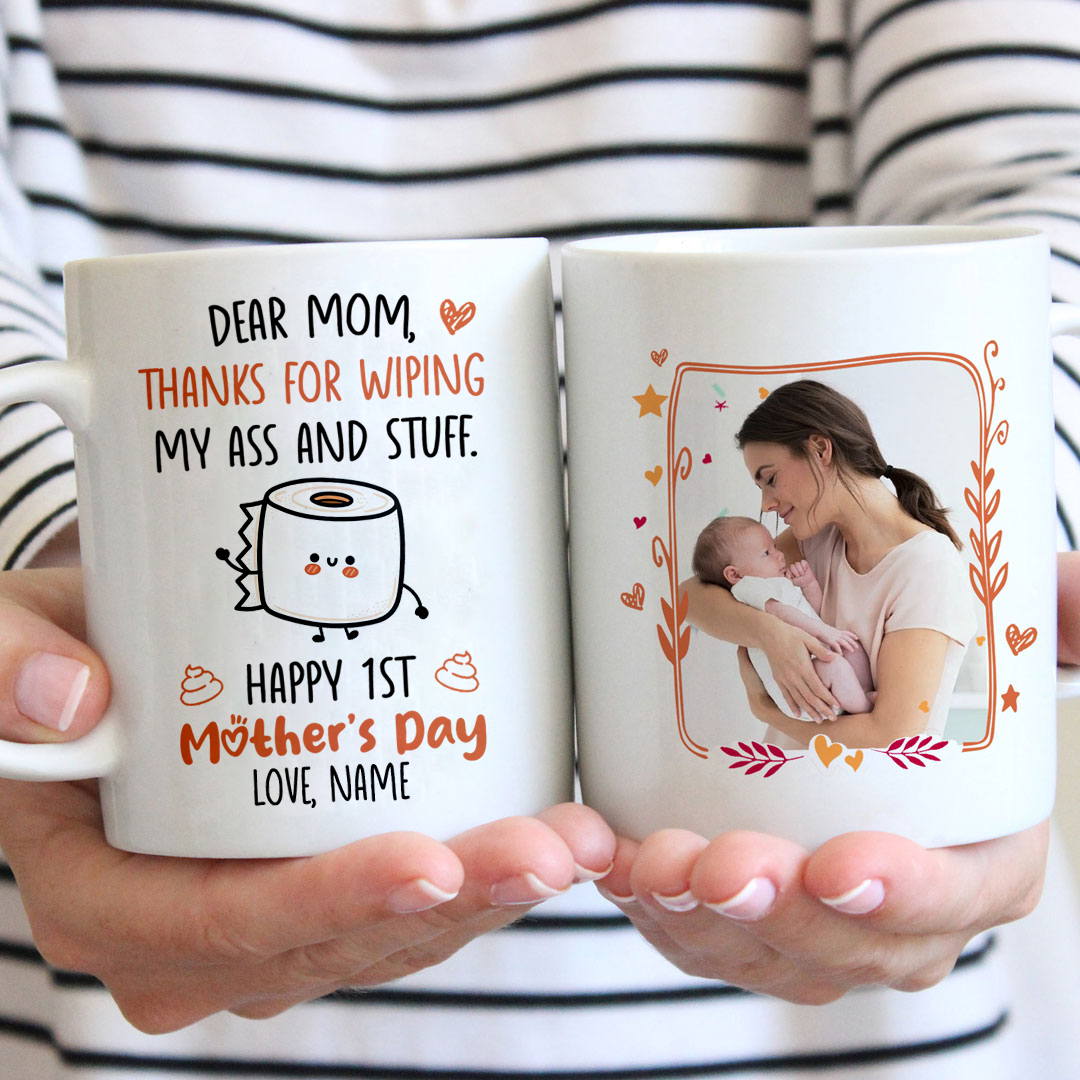 Thanks For Wiping My Ass Mug Funny Personalized Mother's Day Gift