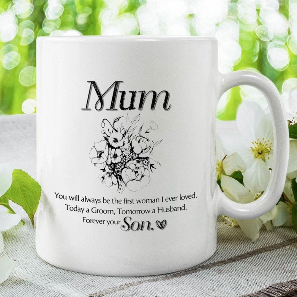 Gift For Mum Groom Today A Groom Tomorrow A Husband Mug