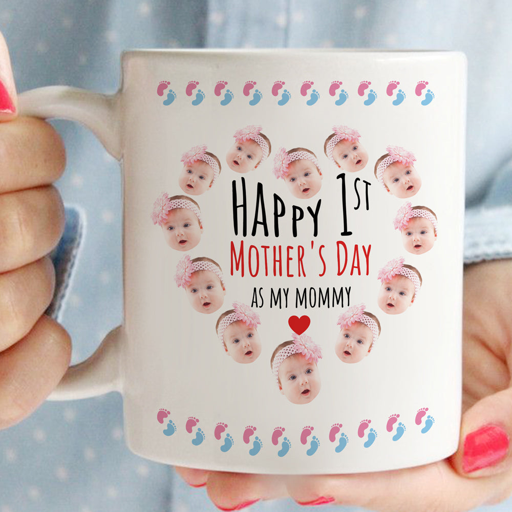 Happy First Mother's Day New Mom Mommy Baby's Face Personalized Mug