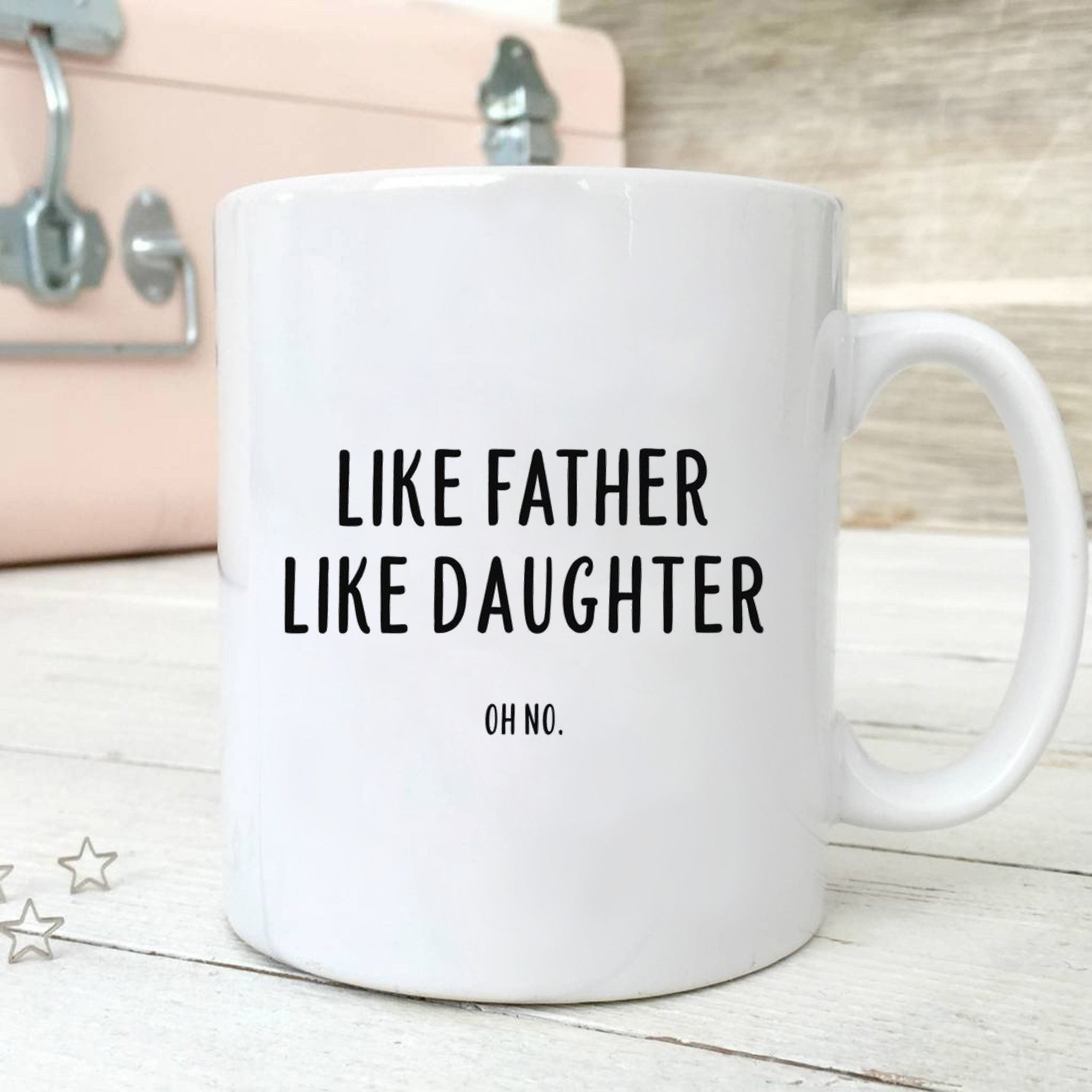 Like Father Like Daughter Mugs Gift For Dad And Daughter