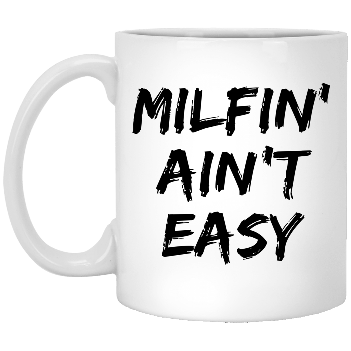 Milfin' ain't easy Mug Gift For Mom