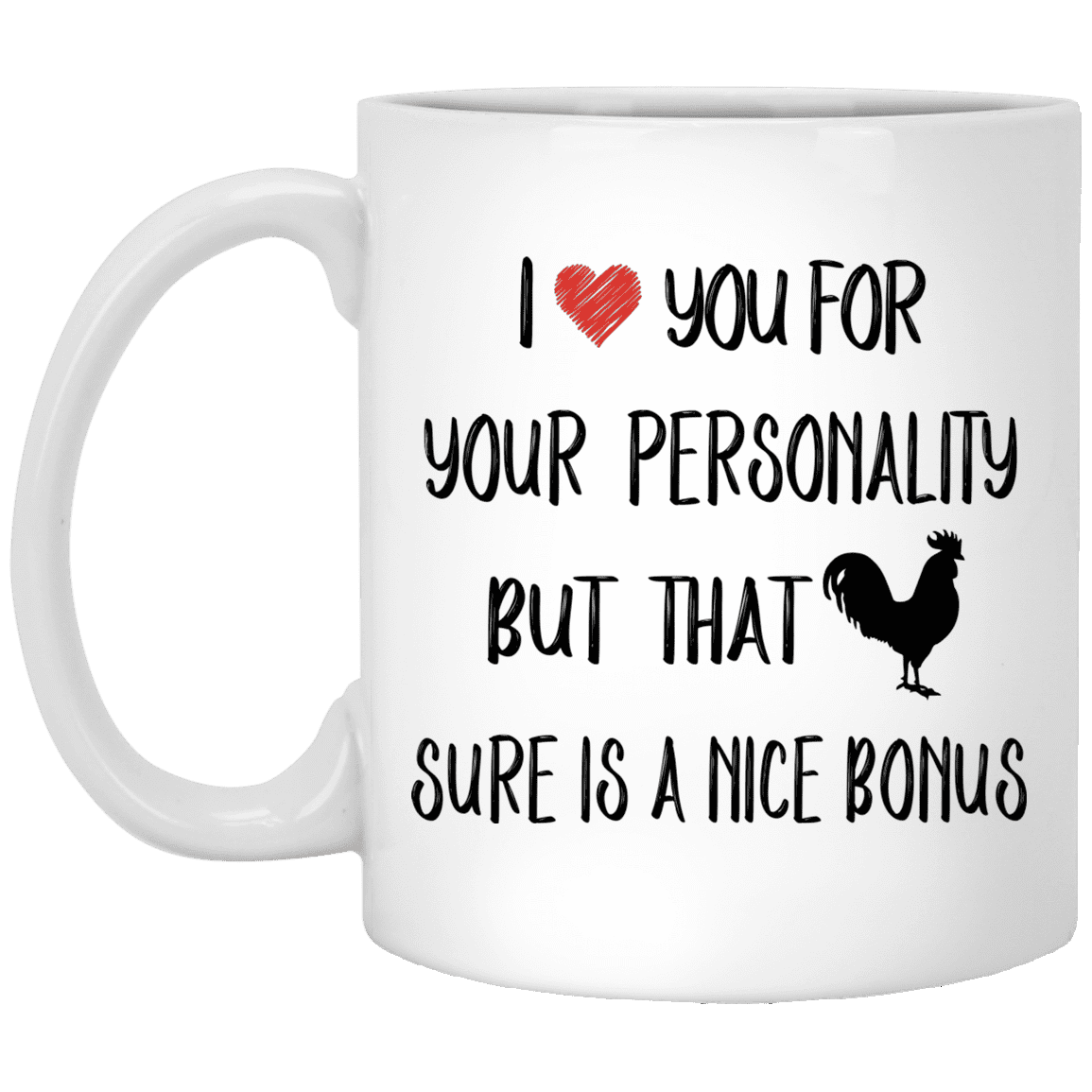 I Love You For Your Personality Mug Gift For Husband For Him