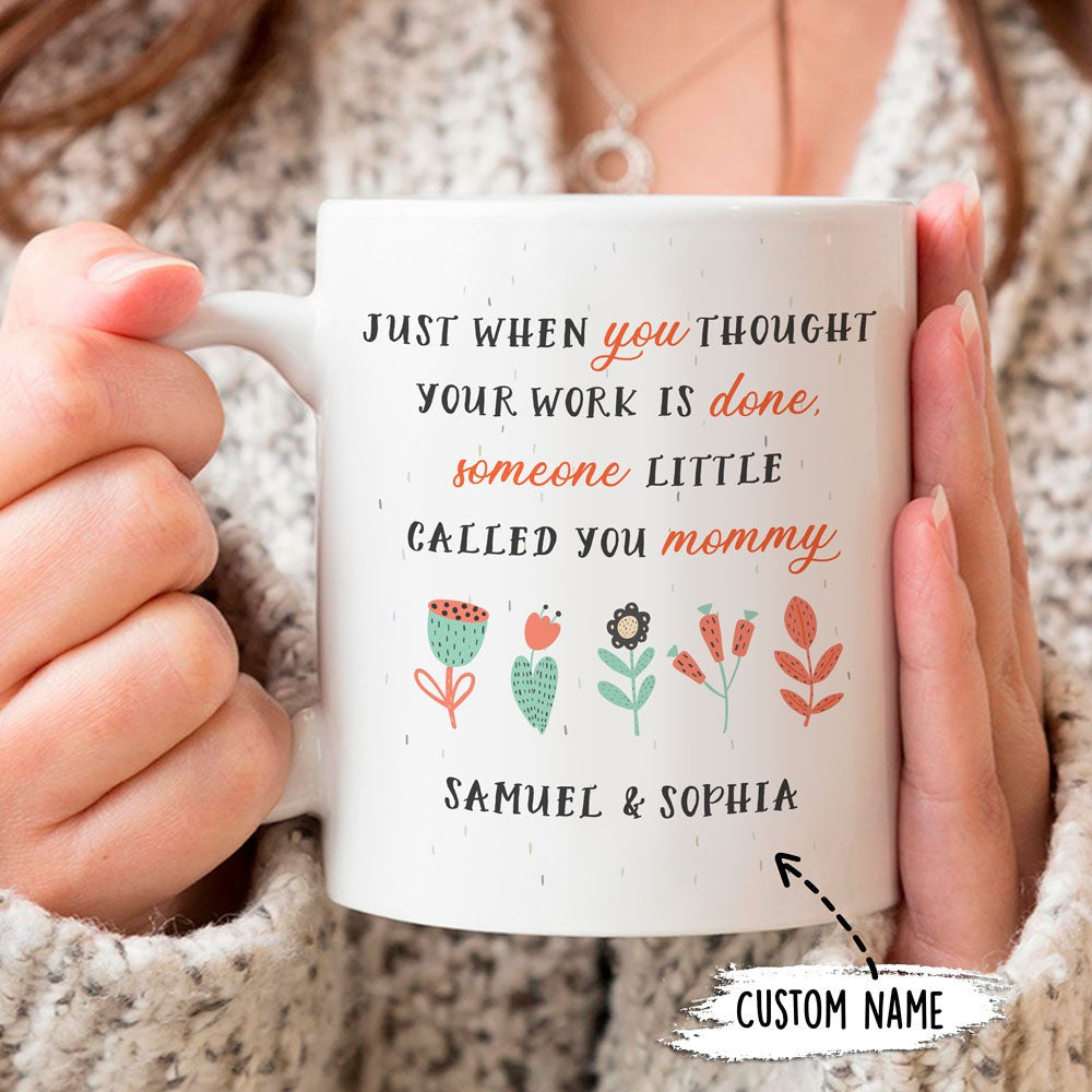 Omeone Little Called You Mommy Mugs Personalized Gift For Mom