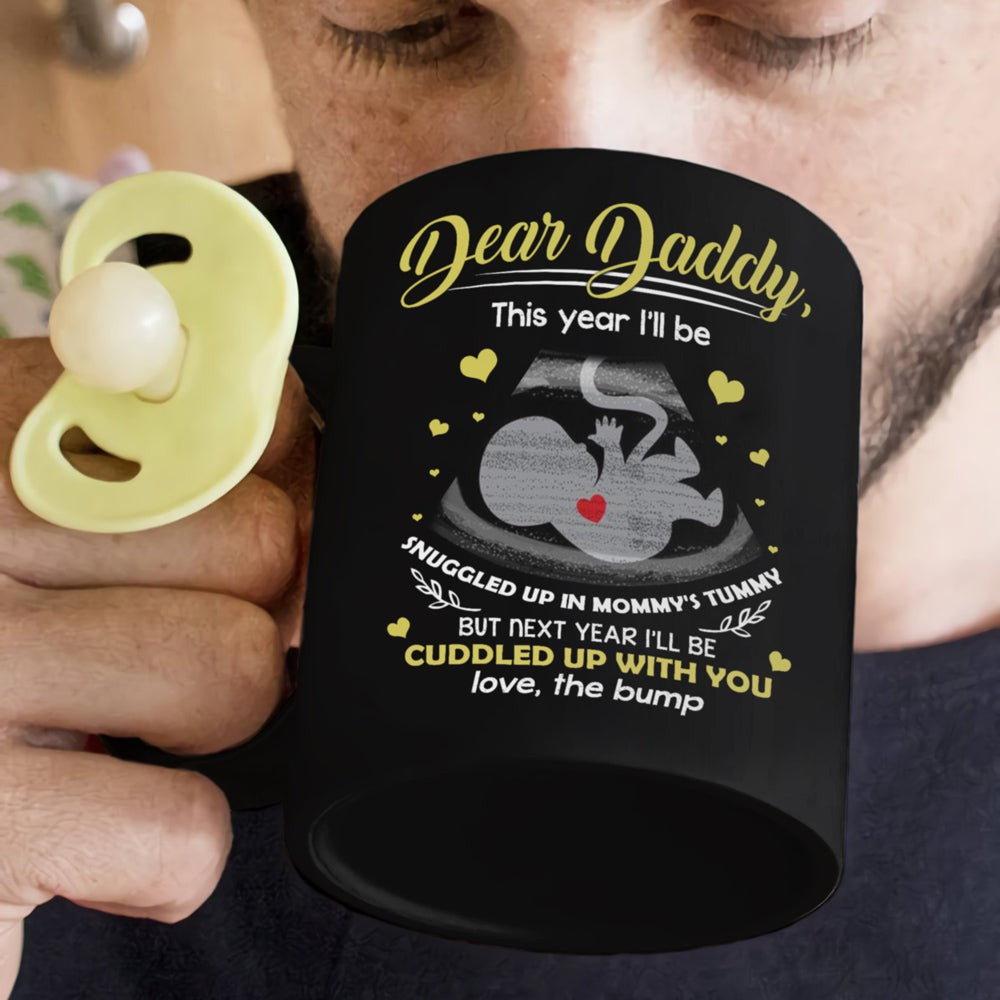 Gift For Expecting Dad Dear Daddy Snuggled In Mommy's Tummy Mug