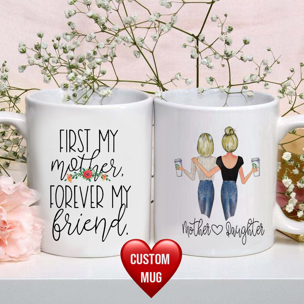 For Mom For Daughter My Mother Forever My Friend Personalized Mug