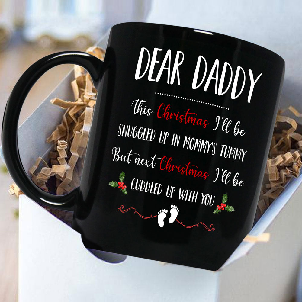 Christmas Gift For Expecting Dad I'll Be Cuddled Up With You Black Mug