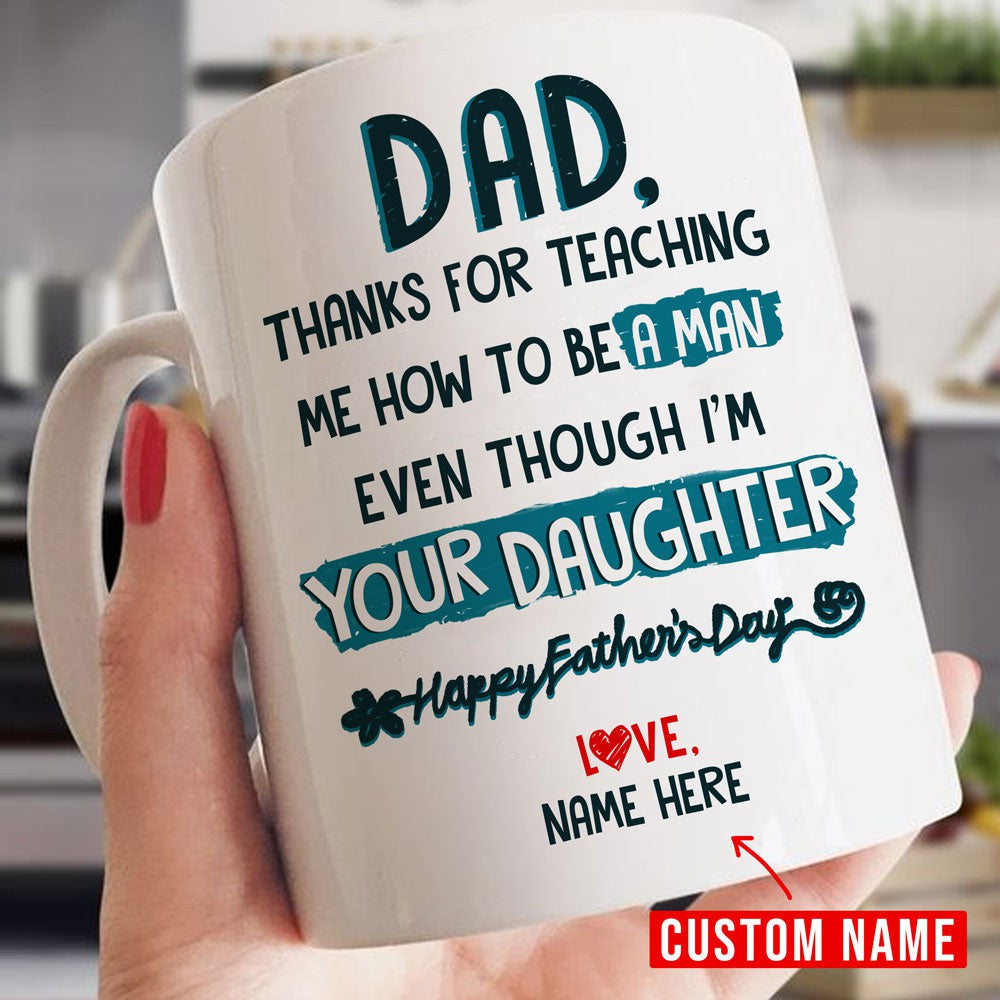 Thanks For Teaching Me How To Be A Man Personalized Father's Day Mug