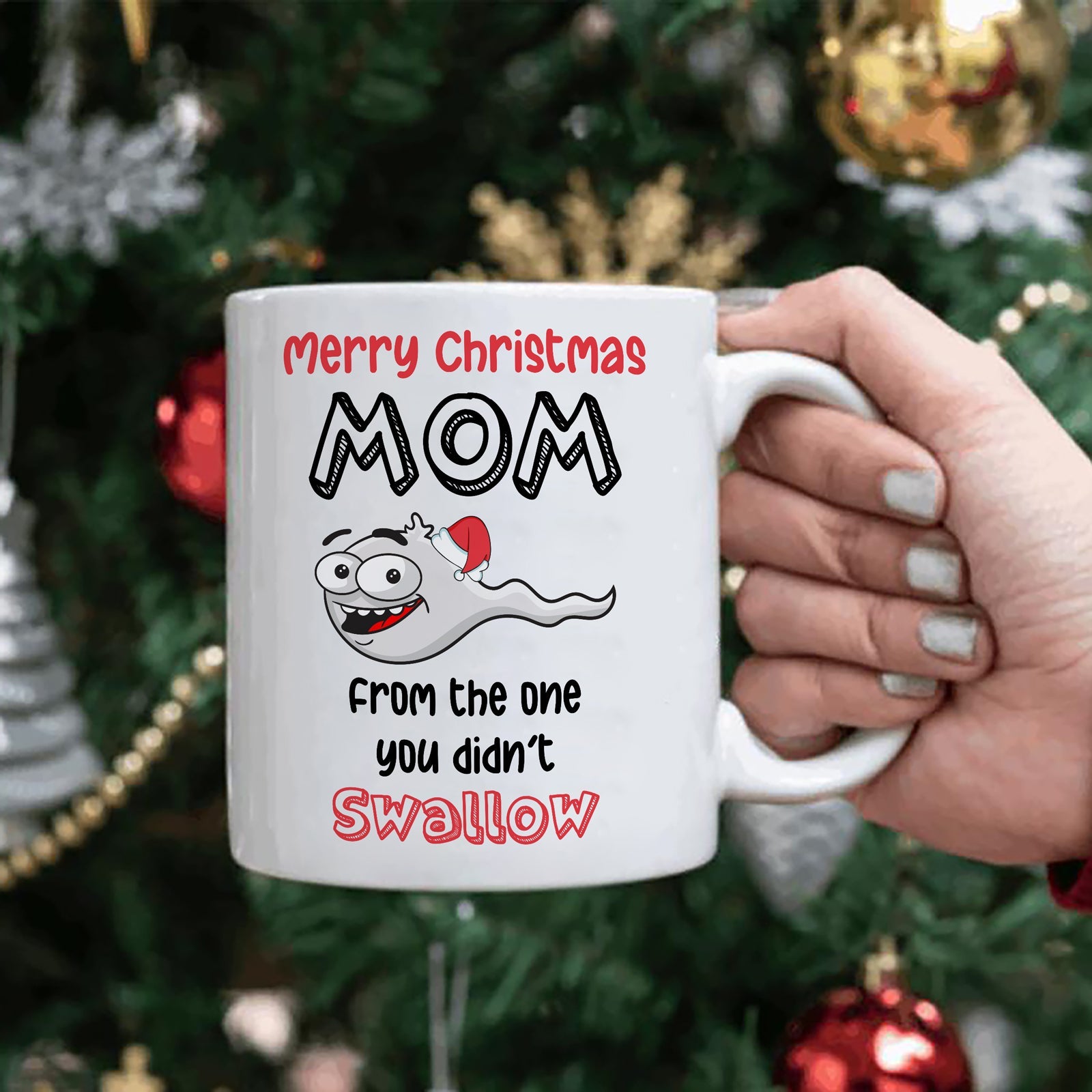 Christmas Mom Thanks For Not Swallowing Me Funny Personalized Mug