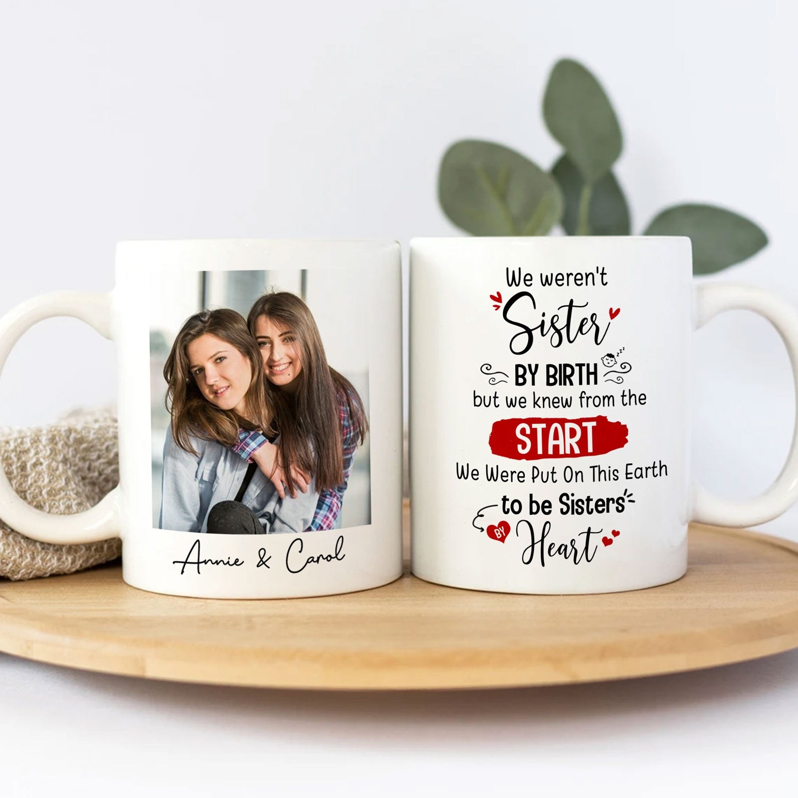 Best Friend Weren't Sisters By Birth Sisters By Heart Personalized Mug