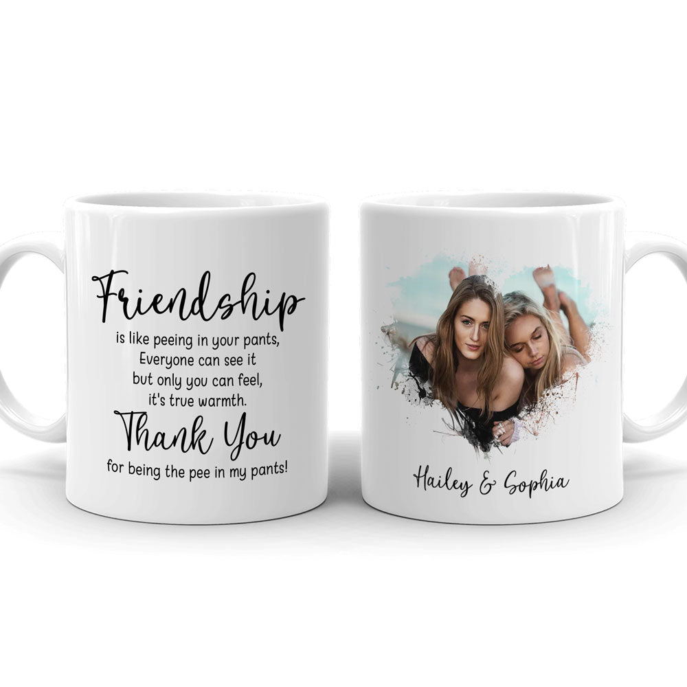 Best Friend Bestie Friendship Like Peeing Pants Funny Personalized Mug