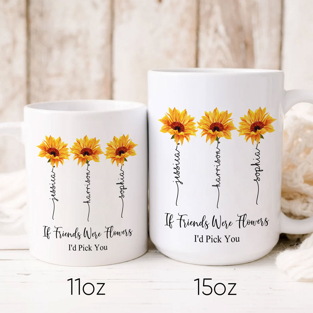 Best Friend If Friends Were Flowers I'd Pick You Personalized Mug