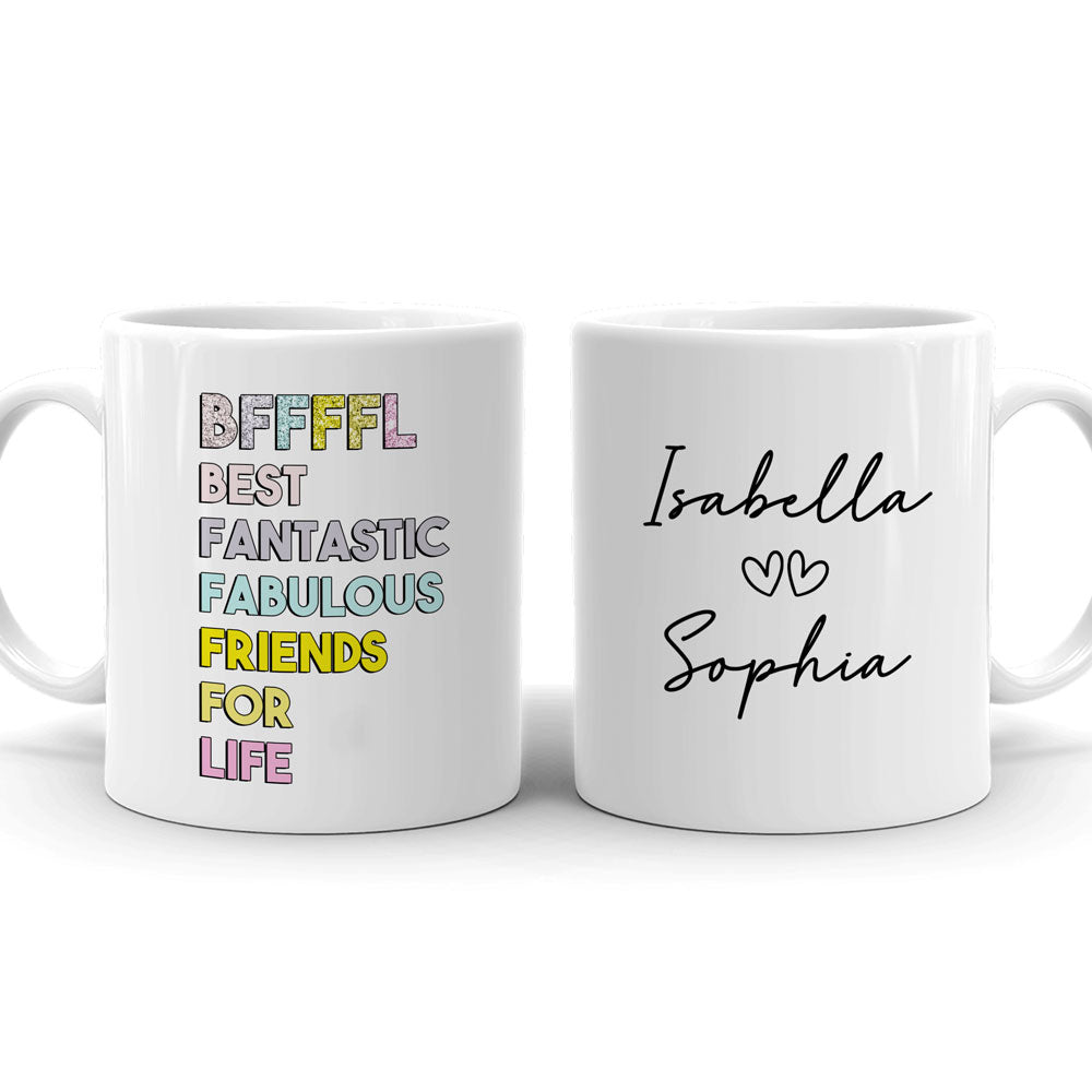 Best Friend Besties BFFFFL Funny Friendship Personalized Mug