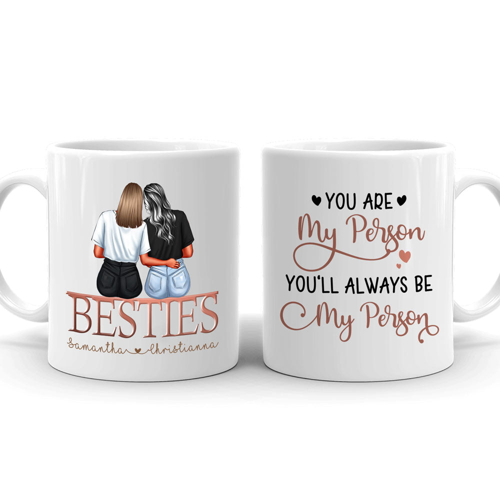 Best Friends Besties My Person Meaningful Personalized Mug