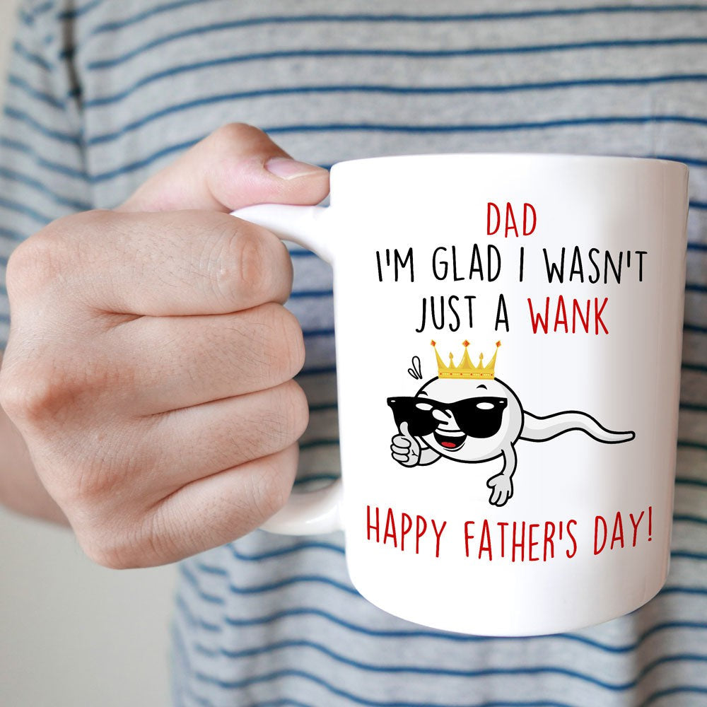 Funny Father's Day Gift For Dad I'm Glad You Enjoyed It Mug