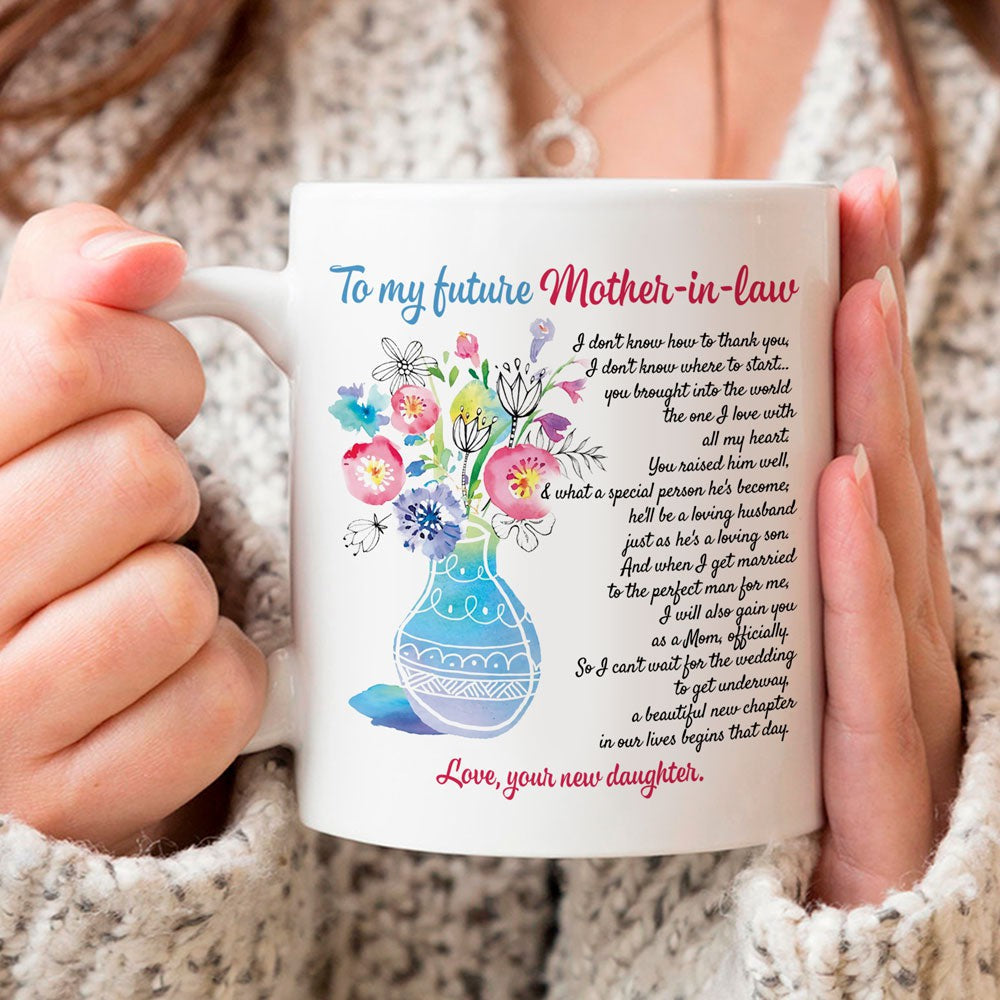 For Future Mother-in-law From New Daughter You Raised Him Well Mug