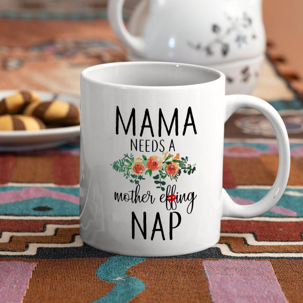 Mama Needs A Nap Mug Funny Gift For Mom