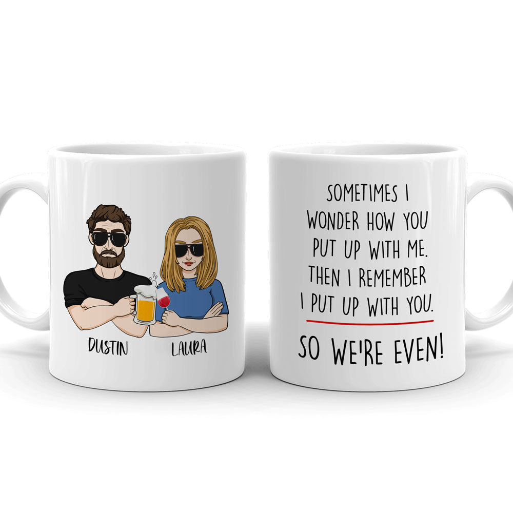 Couple Husband Wife Put Up With You Funny Anniversary Personalized Mug