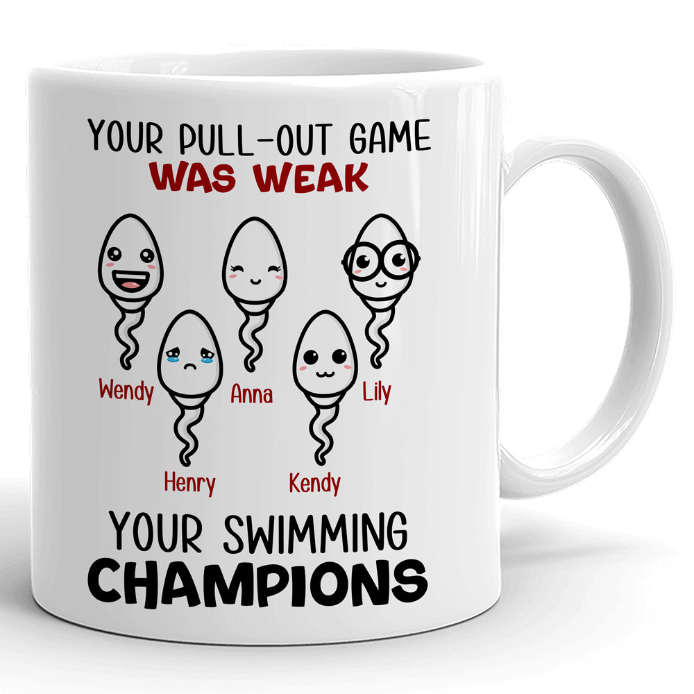 Your Pull-out Game Was Weak Your Swimming Champions Funny Personalized Mug Gift For Dad