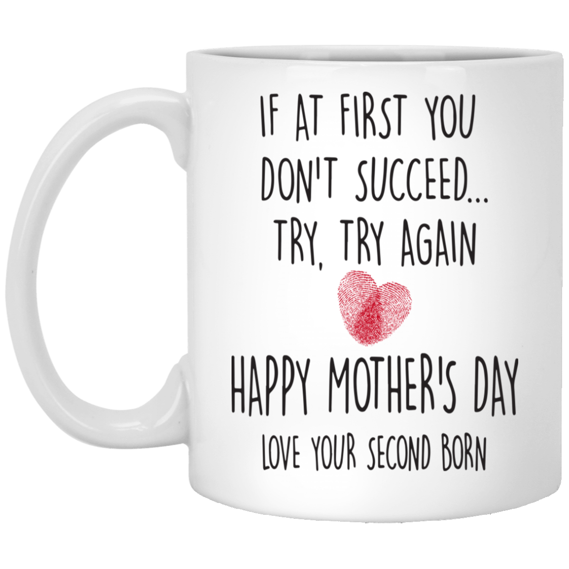 Mother's Day For Mom If At First You Don't Succeed Funny Mug