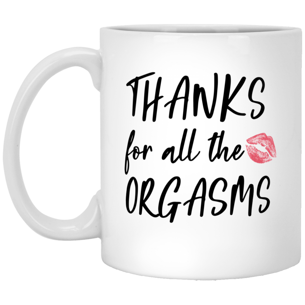 Thanks For All The Orgasms Awesome Gift For Couple Funny Mug