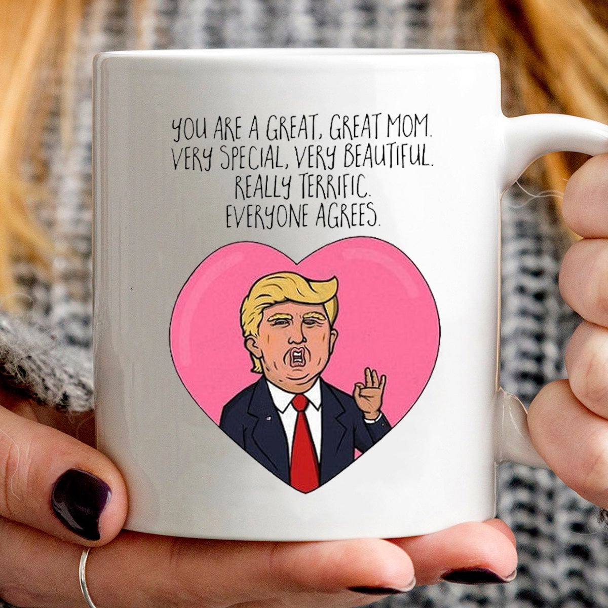 You are a great great mom funny trump quote mug