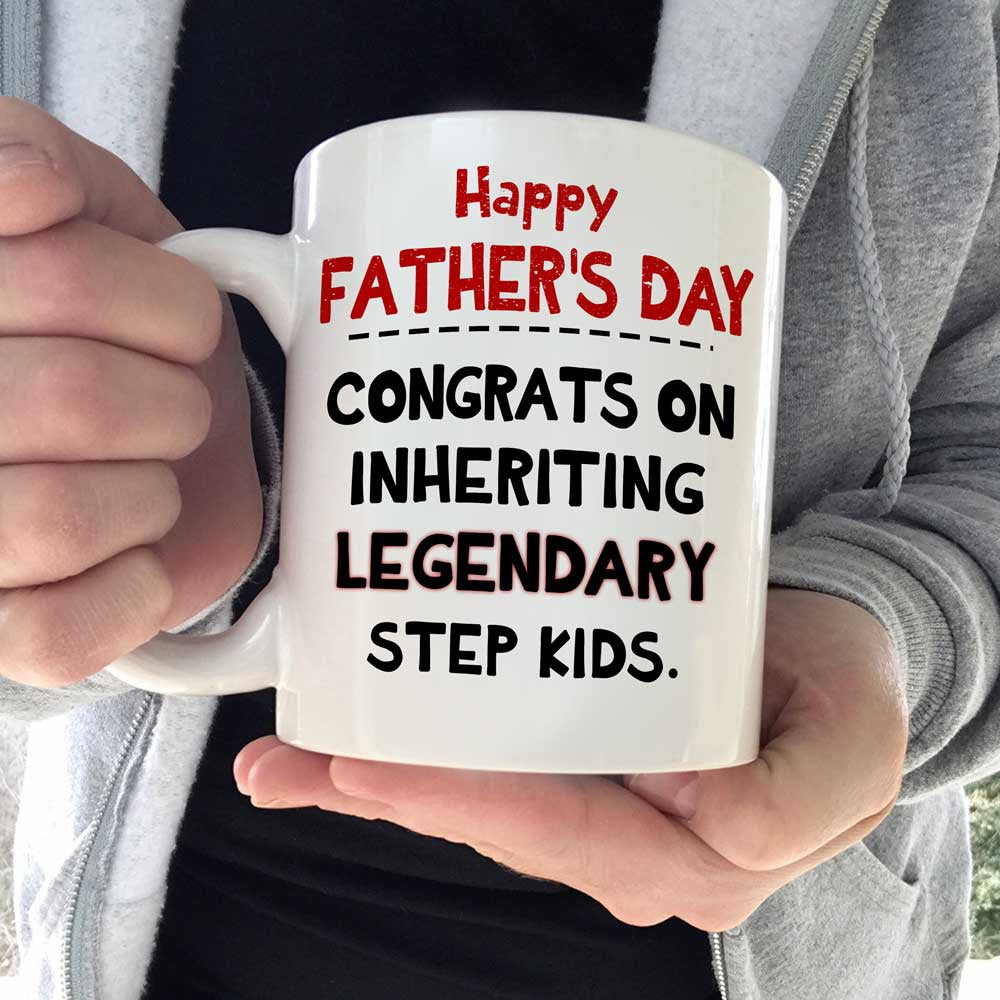 Gift For Stepdad Congrats On Inheriting Legendary Step Kids Mug