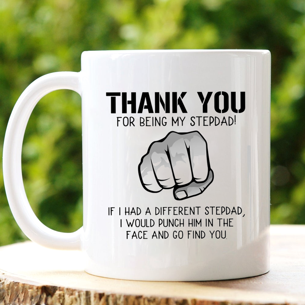 Thank You For Being My Stepdad Mug Gift For Stepdad