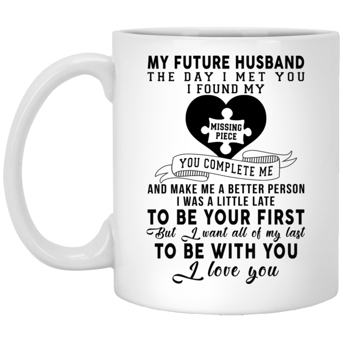 My Future Husband I Met You I Found My Missing Piece Meaning Mug