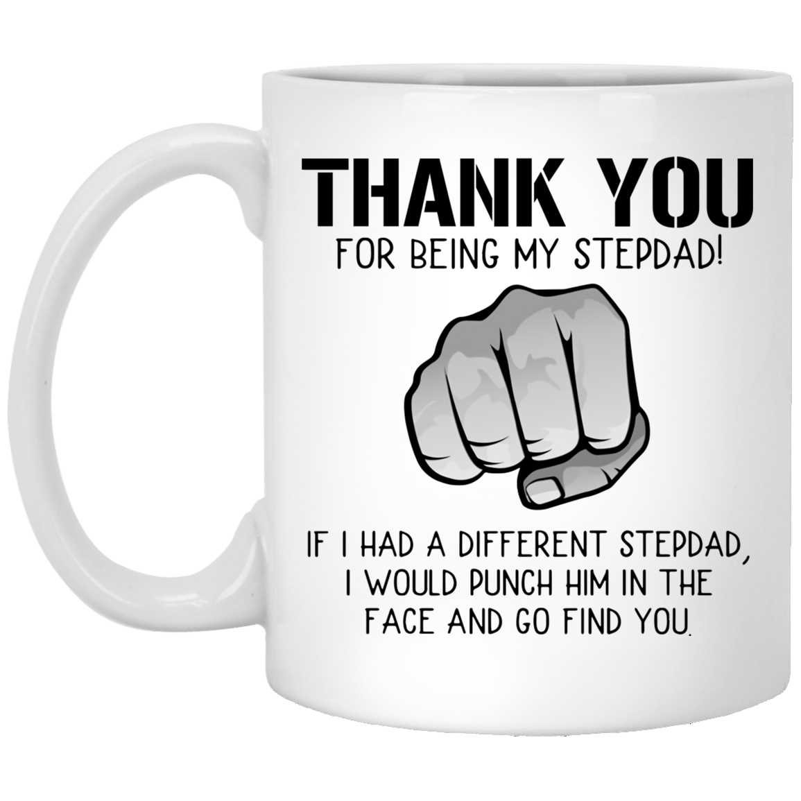 For Stepdad If I Had A Different Stepdad Punch Him In The Face Mug