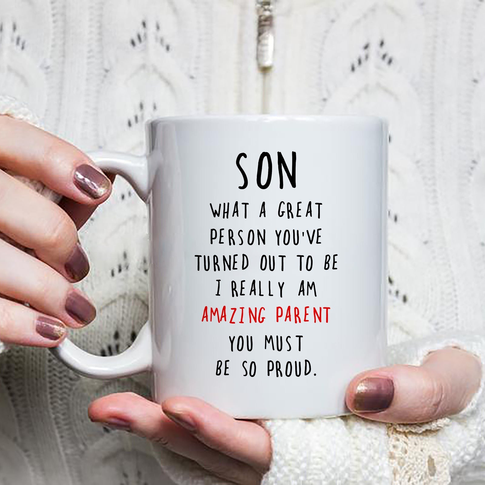 Gift For Son From Mom Dad What A Great Person Funny Christmas Mug