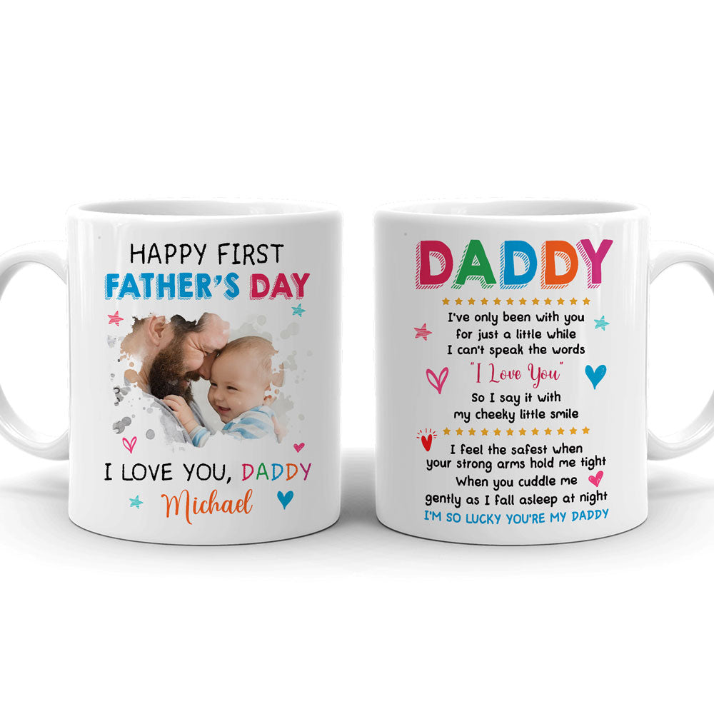 1st Father's Day First Time Dad As My Daddy Personalized Image Mug