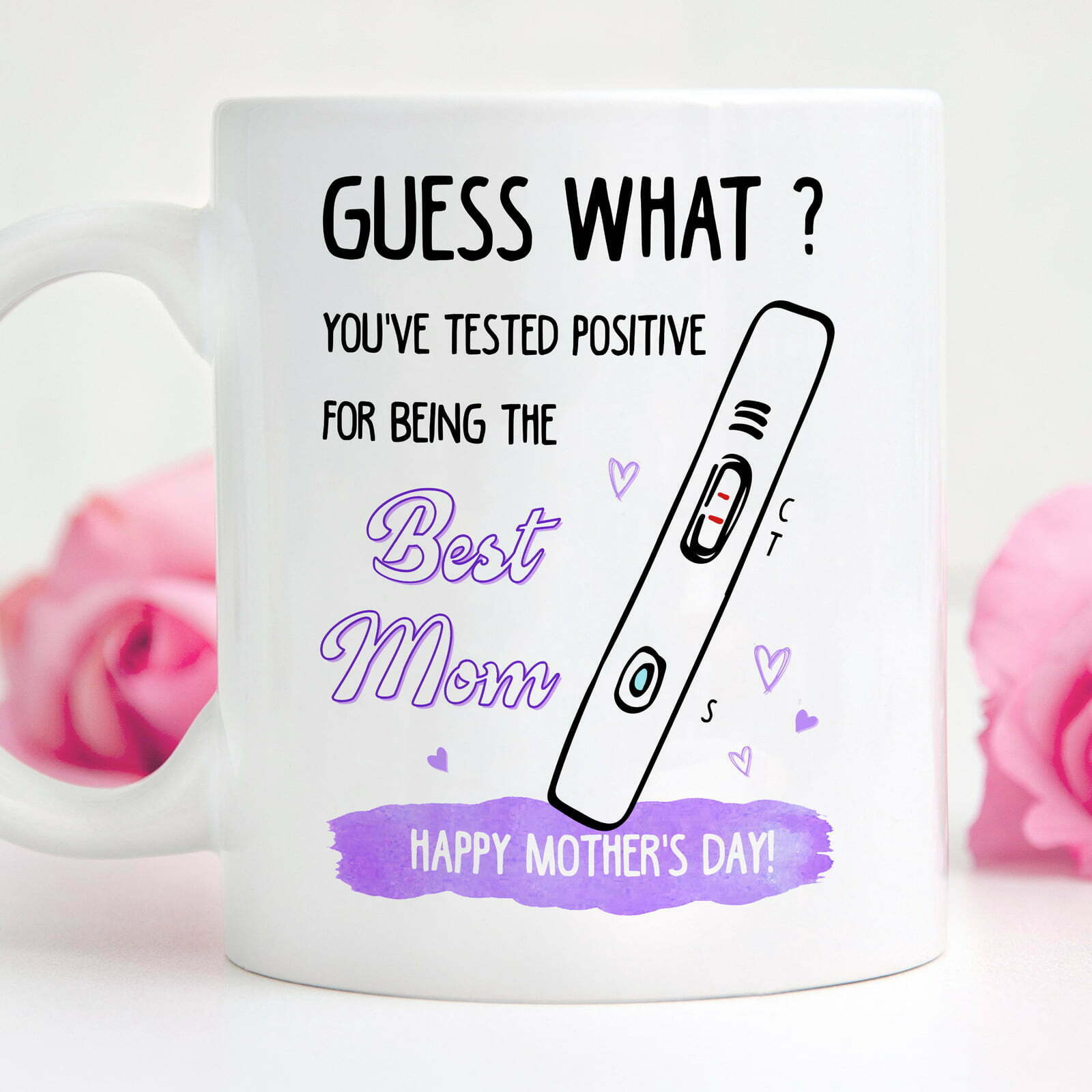 Mom You've Tested Positive for Being The Best Mom Funny Mug