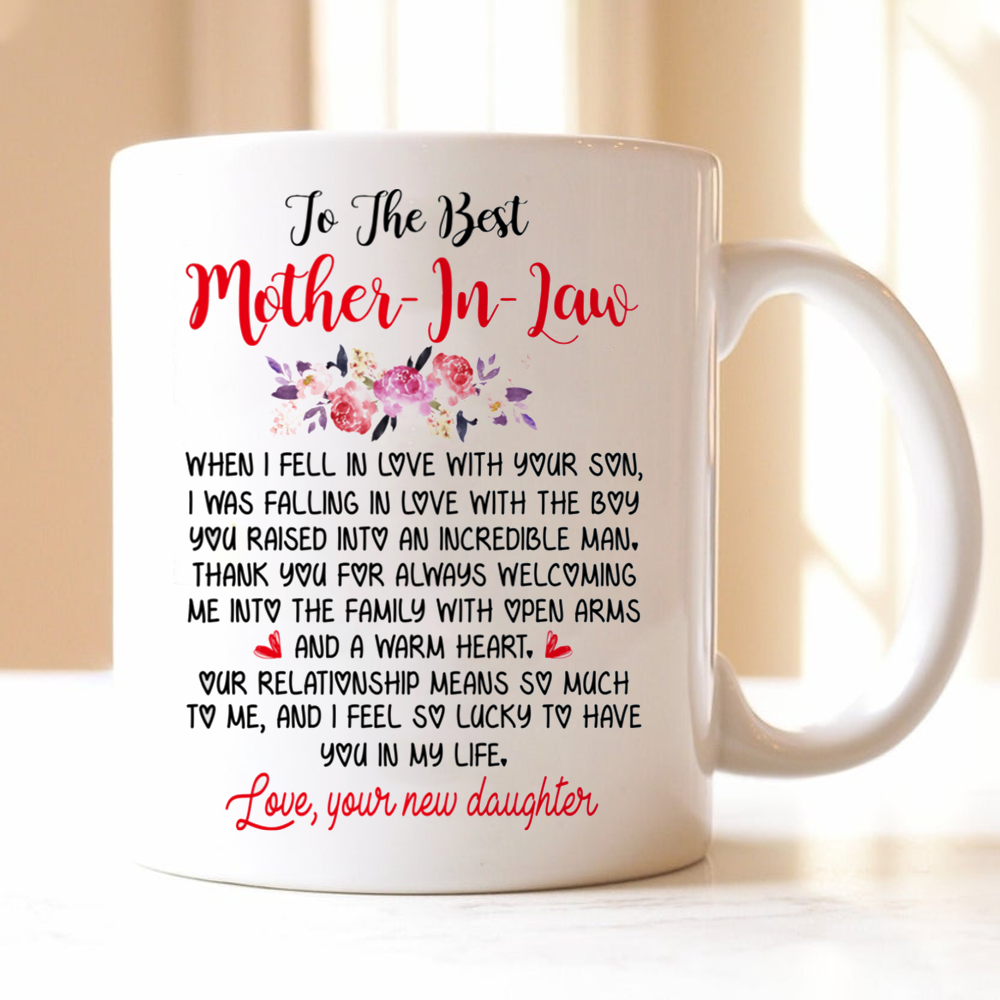 For Mother In Law From Daughter I Fell In Love With Your Son Mug