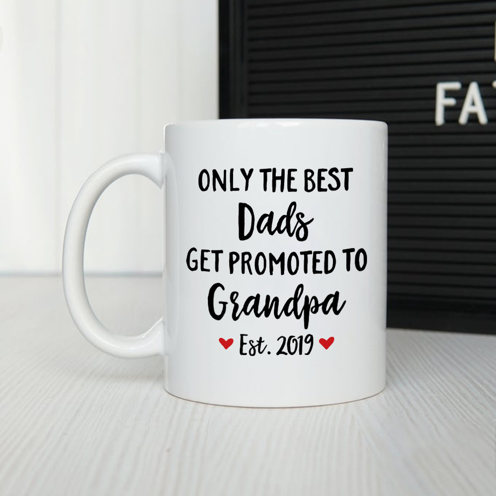 Only The Best Dads Promoted To Grandpas Mug Gift For Grandpa