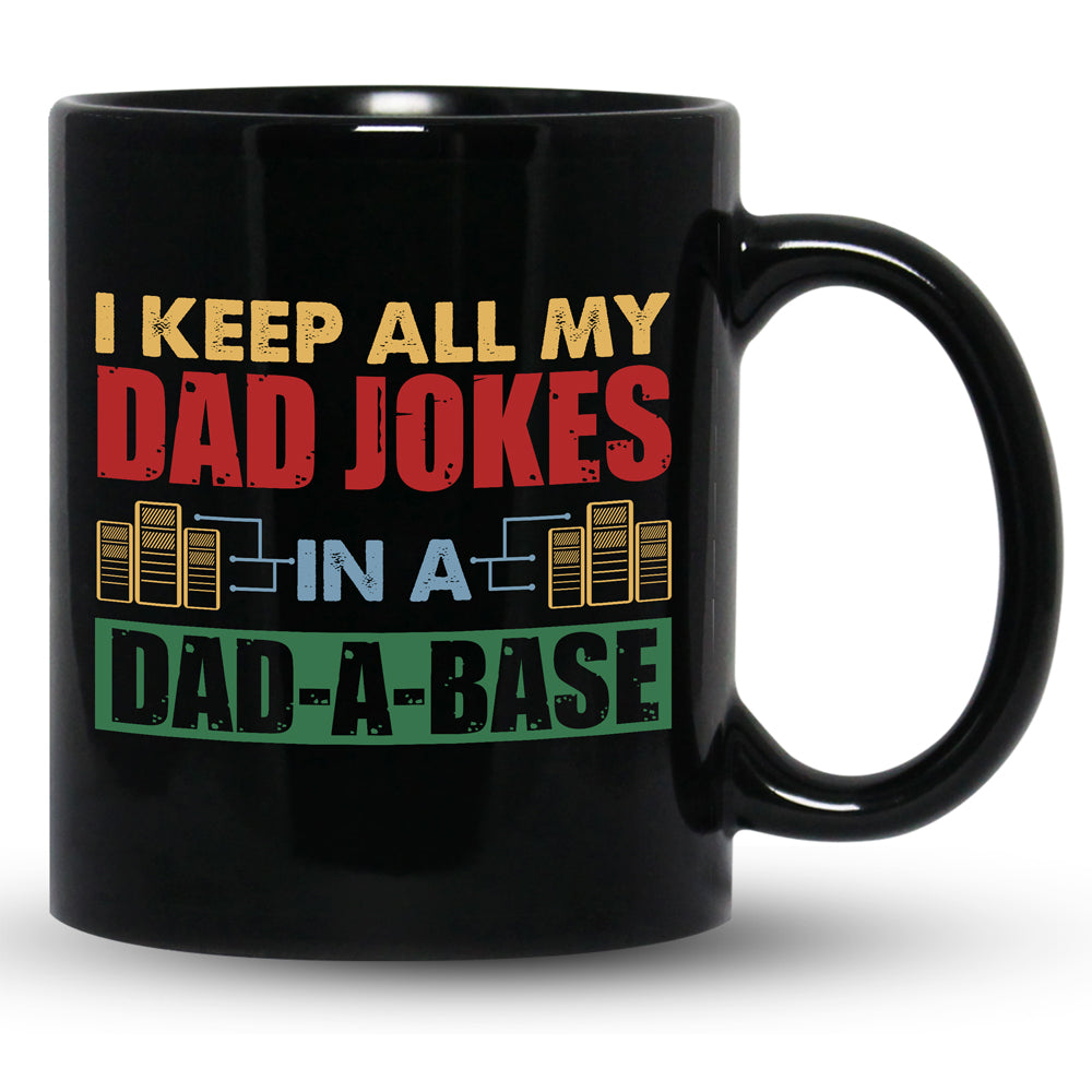 I Keep All My Dad Jokes Mugs Gift For Dad