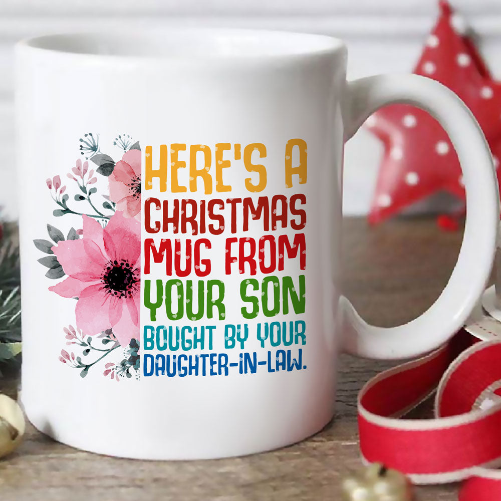 Christmas Gift For Mother-in-law Here's A Christmas Gift Mug