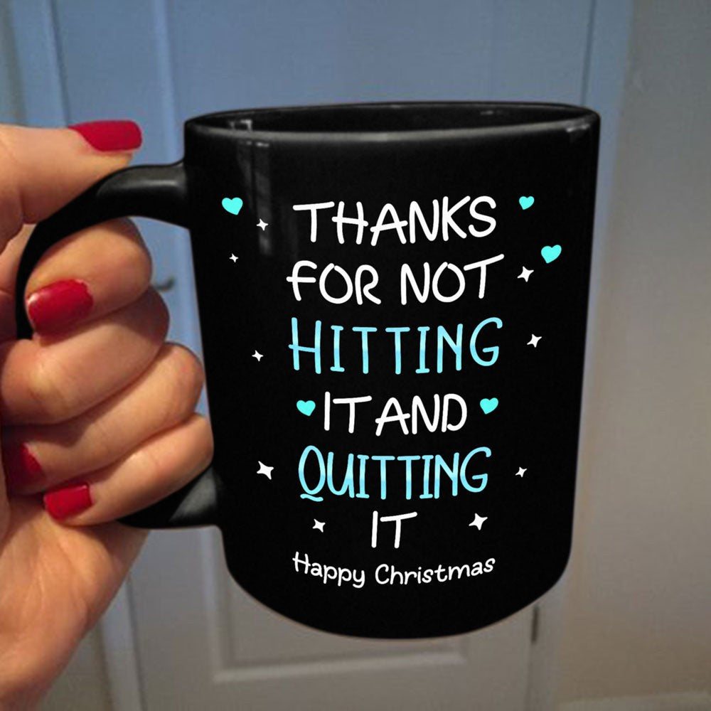 Gift For Husband Happy Christmas Thanks For Not Hitting It Mug