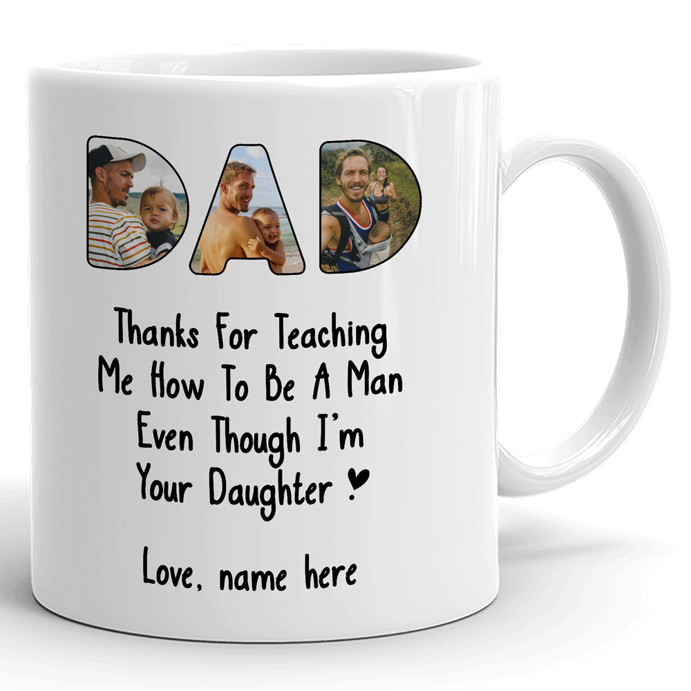 Thanks For Teaching Me How to be a Man Mug Personalized Gift For Dad