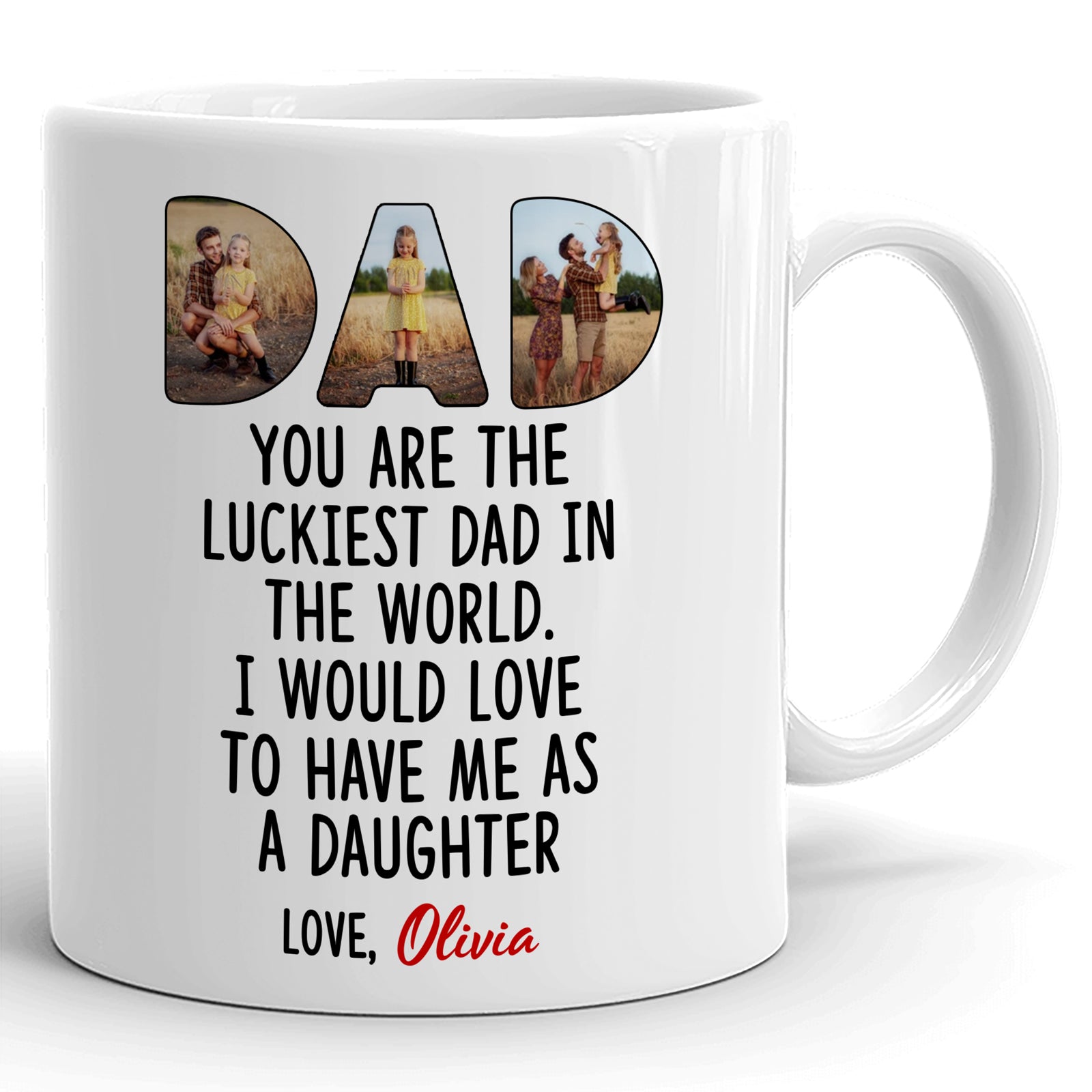 Father's Day World Luckiest Dad Of Daughter Personalized Image Mug