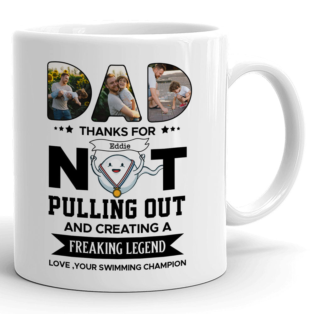 Father's Day Dad Not Pulling Out Legend Son Personalized Image Mug