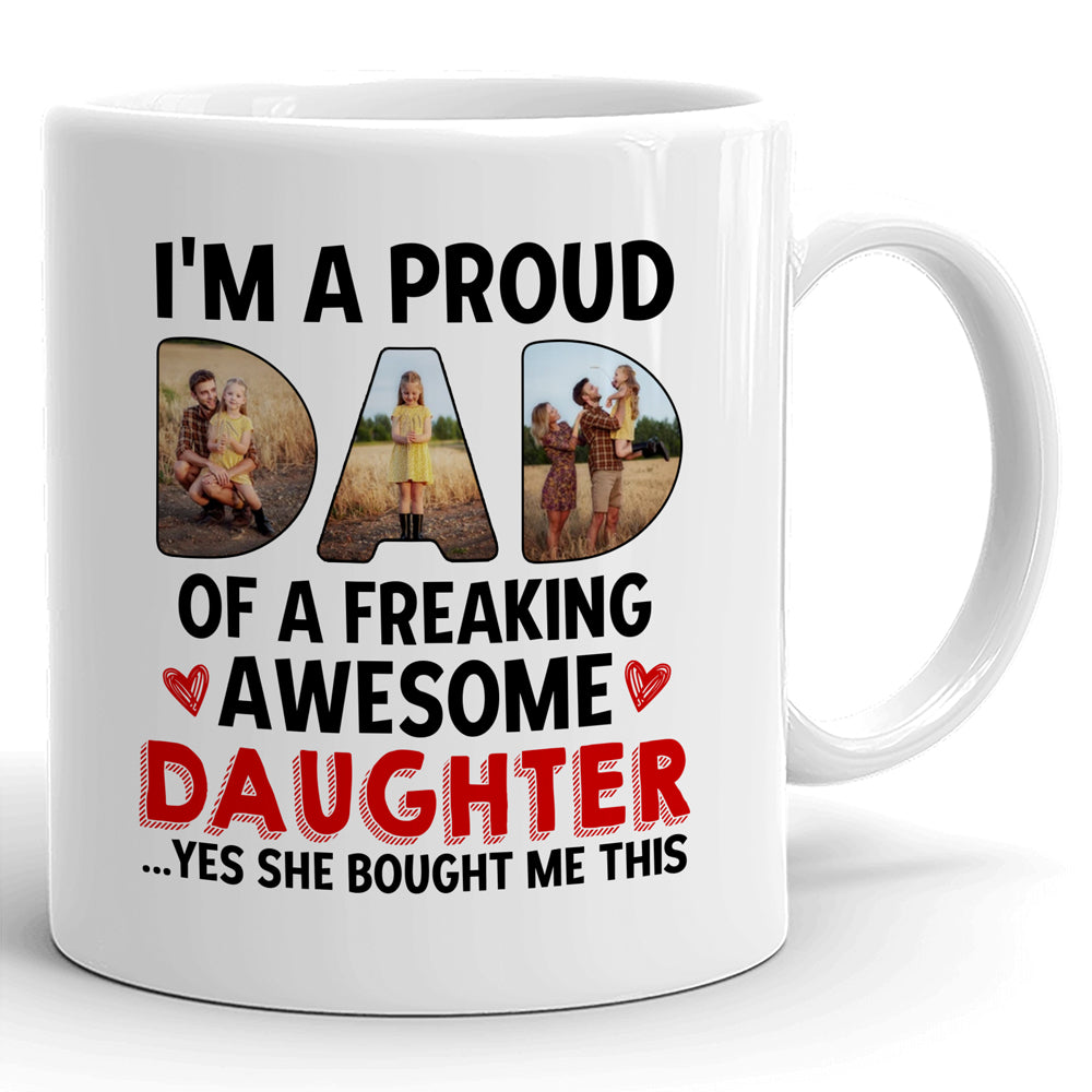 Dad Funny Gift From Freaking Awesome Daughter Personalized Mug