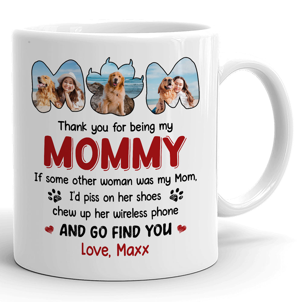 Dog Mom Funny Gift Piss On Shoe And Chew Up Phone Personalized Mug