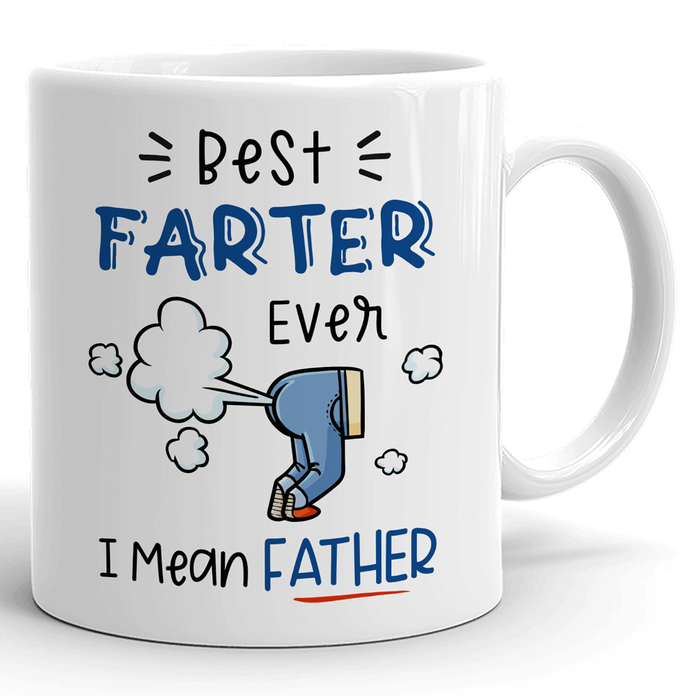 Best Farter Ever I Mean Father Mugs Gift For Dad