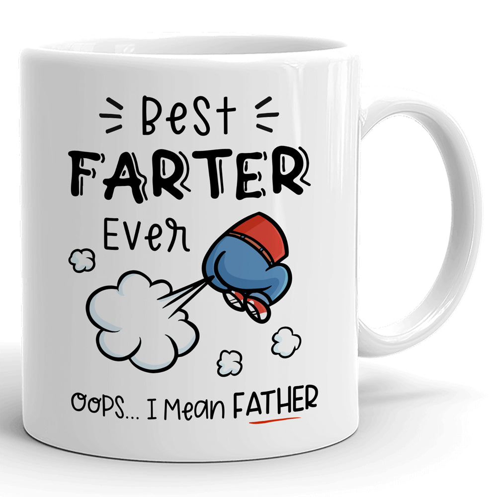 Best Farter Ever Oops Mugs Gift For Dad