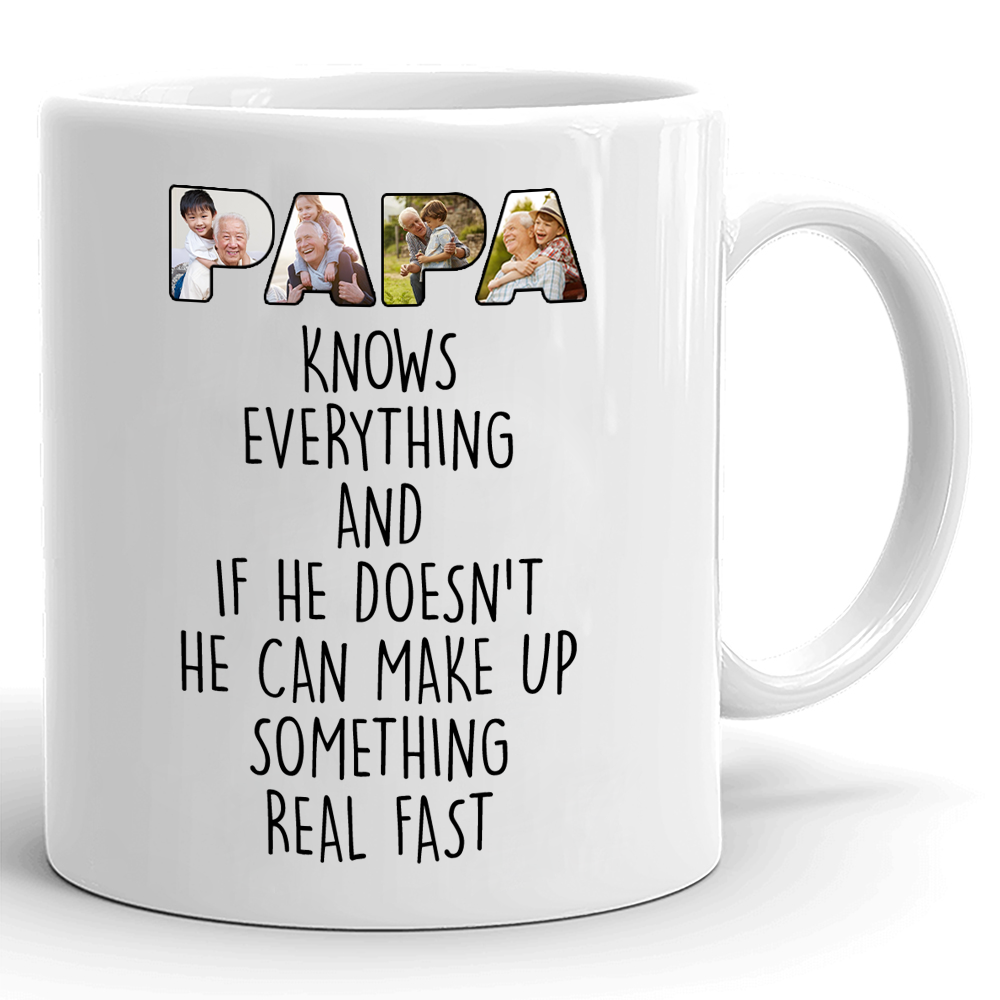 PAPA Knows Everything If He Doesn't Mug Personalized Gift For Grandpa