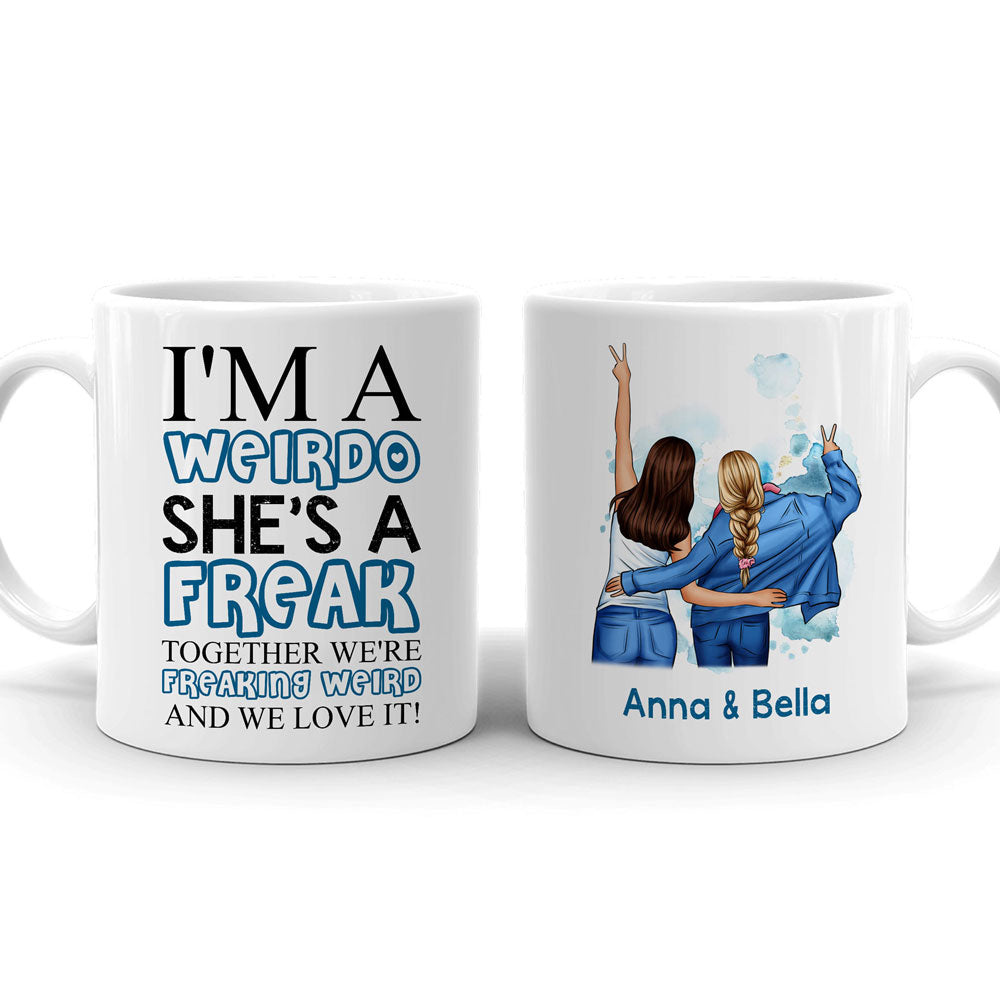 We're Freaking Weird Together Best Friends Personalized Mug